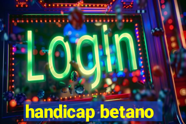 handicap betano